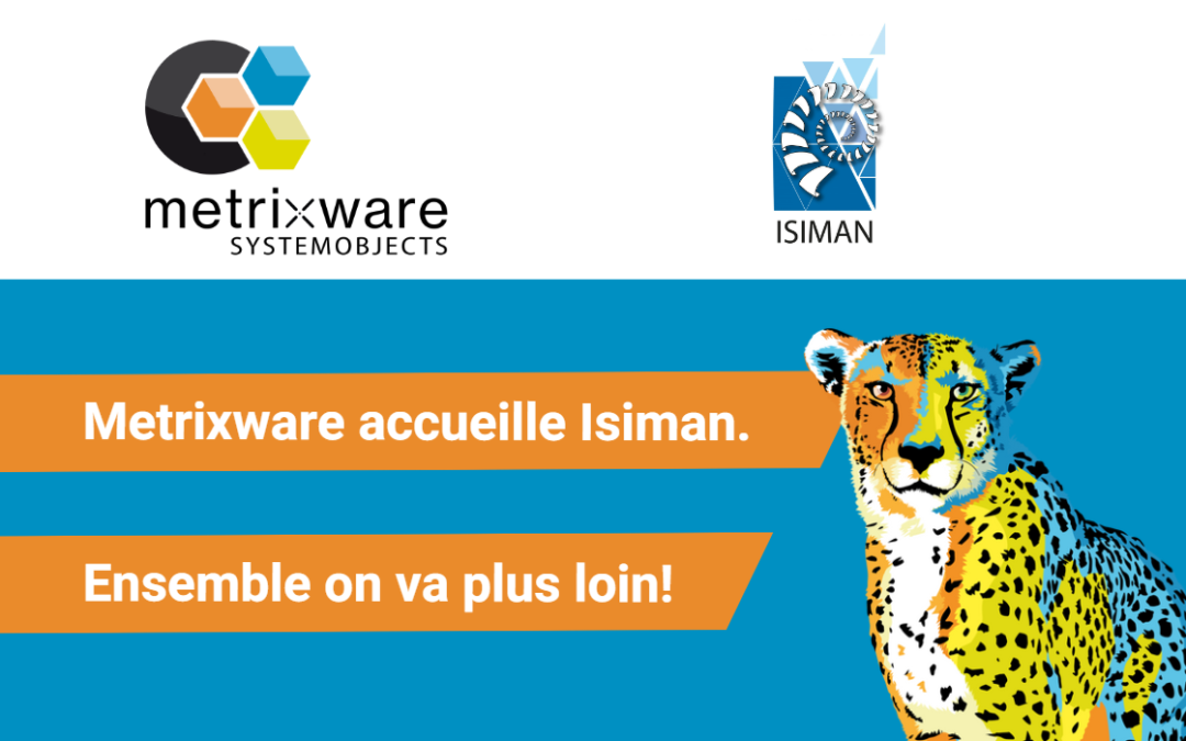 Metrixware Systemobjects rachète Isiman pour élargir son offre de solutions